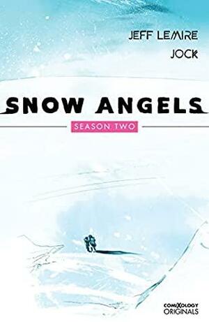 Snow Angels: Season Two by Jeff Lemire