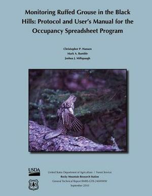 Monitoring Ruffed Grouse in the Black Hills: Protocol and User's Manual for the Occupancy Spreadsheet Porgram by United States Department of Agriculture