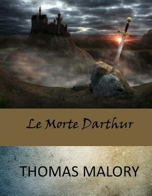 Le Morte Darthur by Thomas Malory