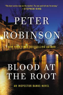 Blood at the Root by Peter Robinson