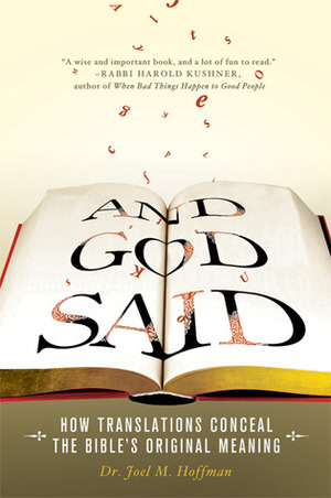 And God Said: How Translations Conceal the Bible's Original Meaning by Joel M. Hoffman