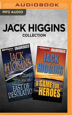 Jack Higgins Collection - East of Desolation & a Game for Heroes by Jack Higgins