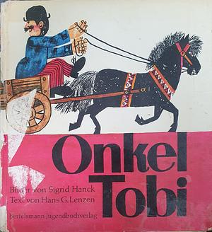 Onkel Tobi by Hans Georg Lenzen, Sigrid Hanck