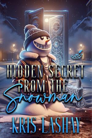 Hidden Secret from the Snowman by Kris Lashay