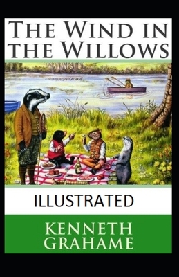 The Wind in the Willows Illustrated by Kenneth Grahame