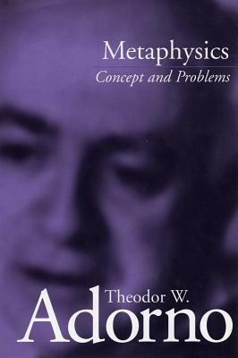 Metaphysics: Concept and Problems by Theodor W. Adorno
