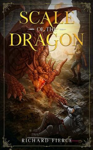 Scale of the Dragon by Richard Fierce