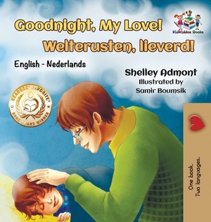 Goodnight, My Love! Welterusten, lieverd!: English Dutch by Kidkiddos Books, Shelley Admont