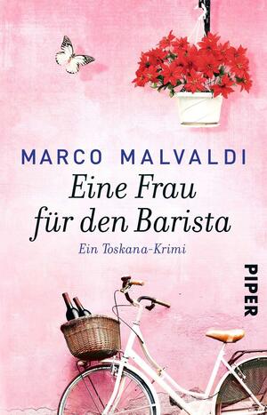 Eine Frau für den Barista: Ein Toskana-Krimi by Marco Malvaldi