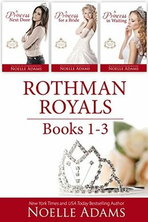 Rothman Royals: Books 1-3 by Noelle Adams