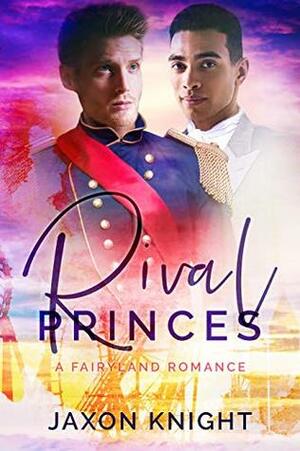 Rival Princes by Jaxon Knight