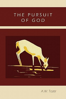 The Pursuit of God by A.W. Tozer