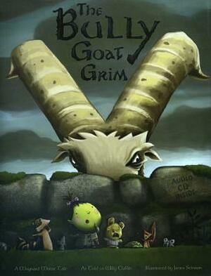 The Bully Goat Grim: A Maynard Moose Tale by 