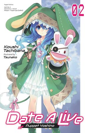 Date A Live, Vol. 2: Puppet Yoshino by 橘 公司, Koushi Tachibana