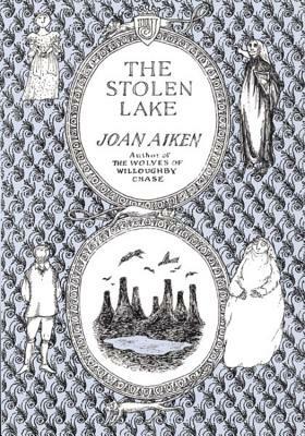 The Stolen Lake by Joan Aiken