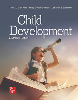 Child Development: 16th Edition by John W. Santrock, John W. Santrock