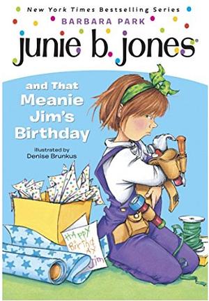 Junie B. Jones and That Meanie Jim's Birthday by Barbara Park, Charles Fox