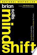 Mindshift: Transform Leadership, Drive Innovation, and Reshape the Future by Brian Solis