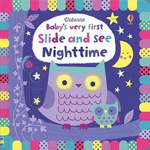 Baby's Very First Slide-and-See Nighttime by Stella Baggott