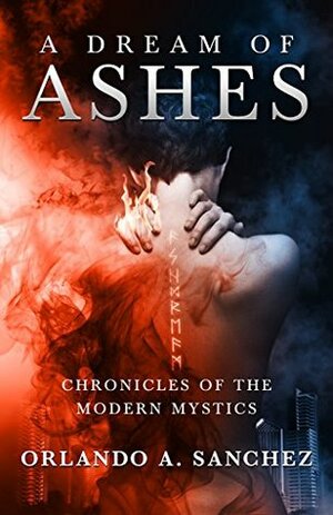 A Dream of Ashes by Orlando A. Sanchez