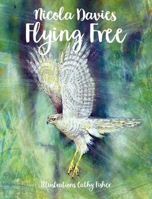 Flying Free by Nicola Davies