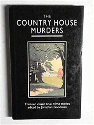 The Country House Murders by Jonathan Goodman