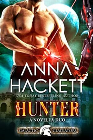 Hunter: Desert Hunter / Alien Hunter / Glactic Gladiator Christmas by Anna Hackett