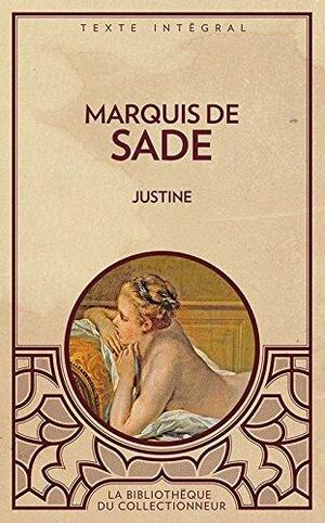 Justine, ou Les Malheurs de la vertu by Marquis de Sade