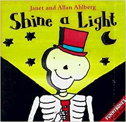 Shine a Light: Funnybones Torch Book by Allan Ahlberg