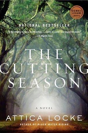 The Cutting Season: Signed by Attica Locke, Attica Locke