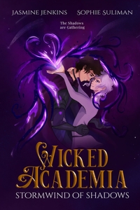 Wicked Academia: Stormwind of Shadows by Sophie Suliman, Jasmine Jenkins