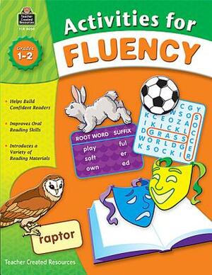 Activities for Fluency, Grades 1-2 by Melissa Hart
