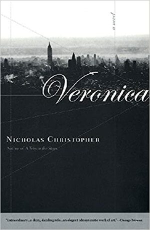 Veronica by Nicholas Christopher