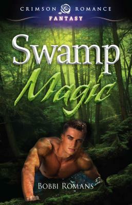 Swamp Magic by Bobbi Romans