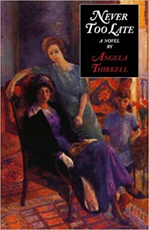Never Too Late by Angela Thirkell