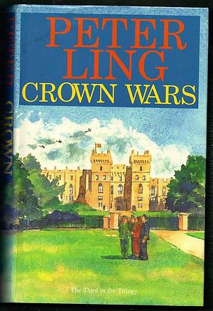 Crown Wars by Peter Ling
