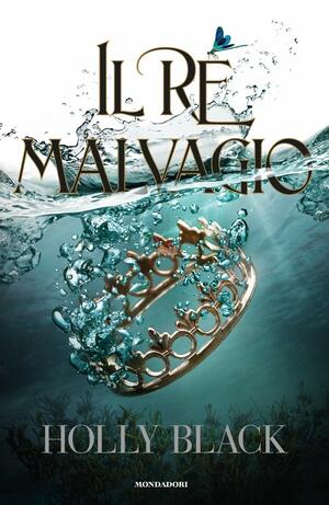 Il re malvagio by Holly Black