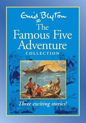 The Famous Five Adventure Collection by Enid Blyton