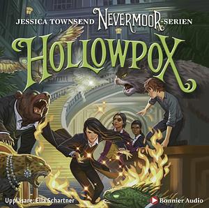 Hollowpox: Morrigan Crow & wundjurens mörka gåta by Jessica Townsend