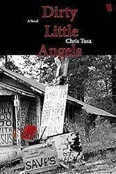 Dirty Little Angels by Chris Tusa