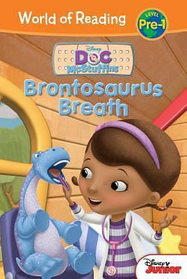 Doc McStuffins: Brontosaurus Breath: Brontosaurus Breath by Character Building Studio, Sheila Sweeny Higginson, Sheila Sweeny Higginson, Chris Nee