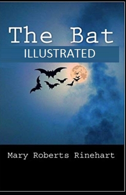 The Bat Illustrated by Mary Roberts Rinehart