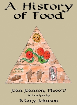 A History of Food by John Johnson