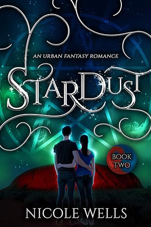 StarDust (The Five Elements Series, #2) by Nicole Wells