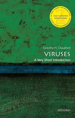 Viruses: A Very Short Introduction by Dorothy H. Crawford