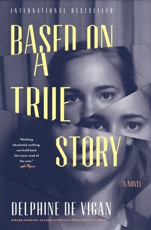 Based on a True Story by Delphine de Vigan, George Miller