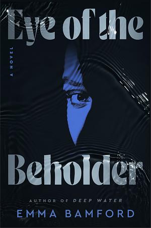 Eye of the Beholder by Emma Bamford