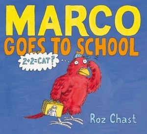 Marco Goes to School by Roz Chast