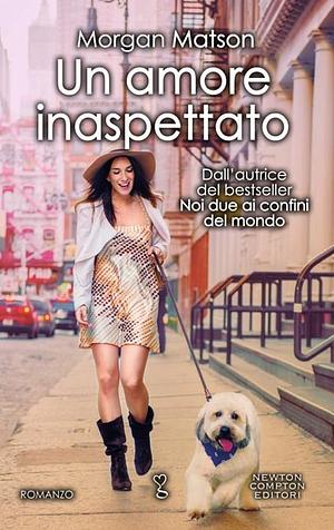 Un amore inaspettato by Morgan Matson