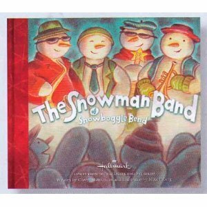 The Snowman Band of Snowboggle Bend by Mike Esberg, Cheryl Hawkinson
